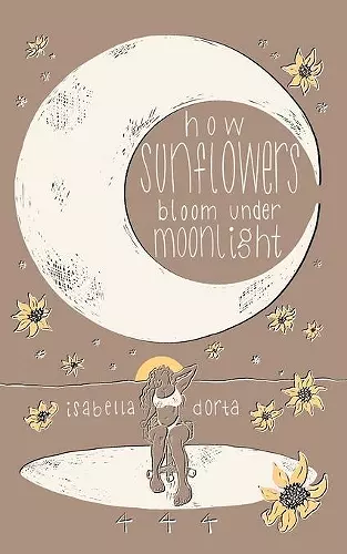 how sunflowers bloom under moonlight cover