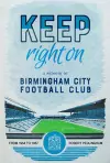 Keep Right On: A Memoir of Birmingham City Football Club cover