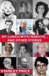 My Lunch With Marilyn ... And Other Stories cover