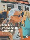 Low Life: The Spectator Columns cover