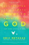 Everything you Always Wanted to Know About God (But Were Afraid to Ask) cover