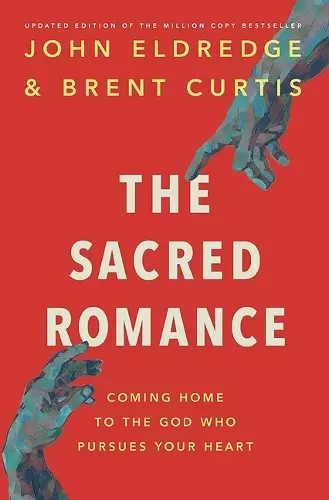 The Sacred Romance Revised and Updated Edition cover