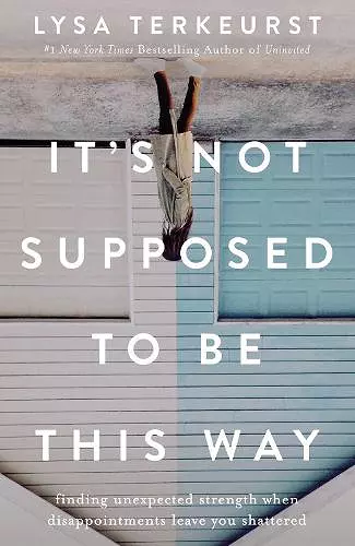 It's Not Supposed to Be This Way cover