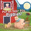 Put on Your PJs, Piggies! cover