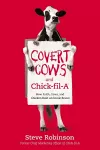 Covert Cows and Chick-fil-A cover
