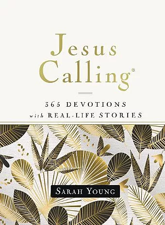 Jesus Calling, 365 Devotions with Real-Life Stories, Hardcover, with Full Scriptures cover