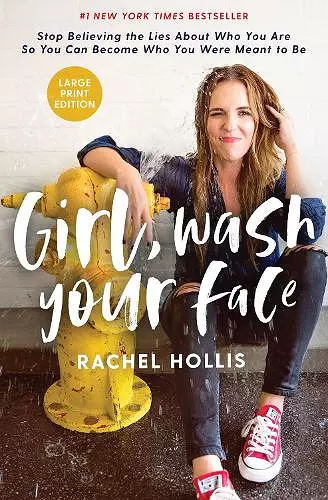 Girl, Wash Your Face Large Print cover