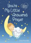 Precious Moments: You're My Little Answered Prayer cover