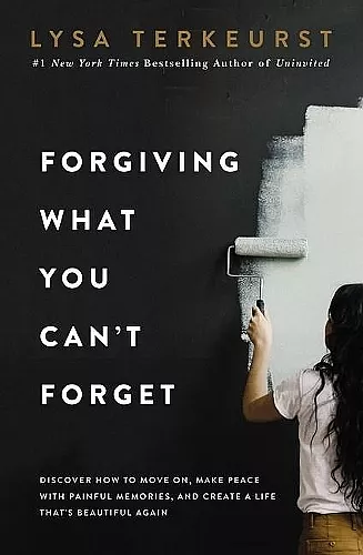 Forgiving What You Can't Forget cover
