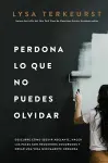 Perdona lo que no puedes olvidar cover