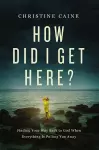 How Did I Get Here? cover