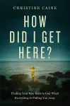 How Did I Get Here? cover