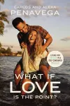 What If Love Is the Point? cover
