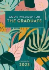 God's Wisdom for the Graduate: Class of 2023 - Botanical cover