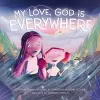 My Love, God Is Everywhere cover