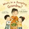 What's in a Dumpling, Grandma? cover