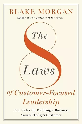 The 8 Laws of Customer-Focused Leadership cover