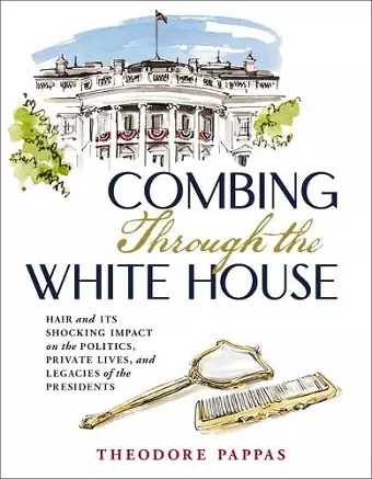 Combing Through the White House cover