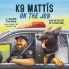 K9 Mattis on the Job cover