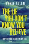 The Lie You Don't Know You Believe cover