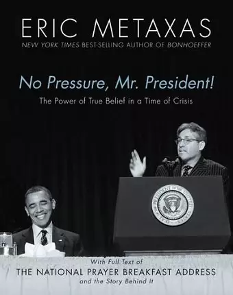 No Pressure, Mr. President! The Power Of True Belief In A Time Of Crisis cover
