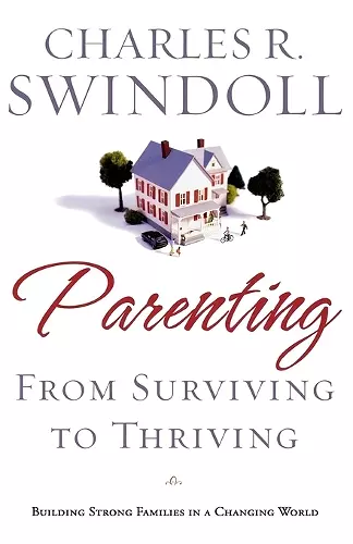 Parenting: From Surviving to Thriving cover