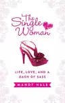 The Single Woman–Life, Love, and a Dash of Sass cover