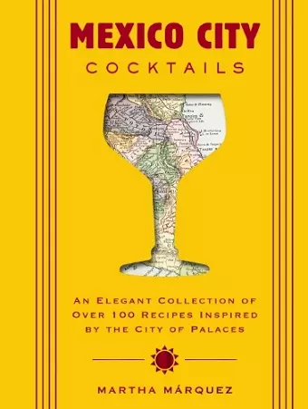 Mexico City Cocktails cover