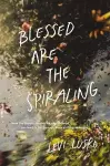 Blessed Are the Spiraling cover