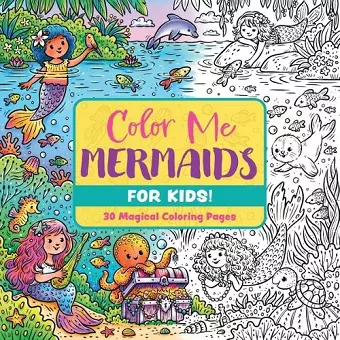 Color Me Mermaids (for Kids!) cover