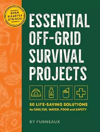 Essential Off-Grid Survival Projects cover