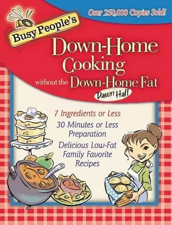 Busy People's Down-Home Cooking Without the Down-Home Fat cover