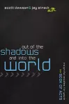 Out of the Shadows and Into the World cover
