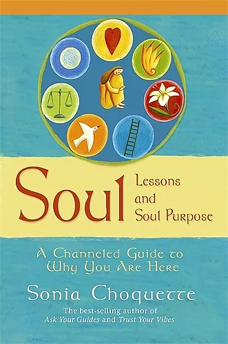 Soul Lessons And Soul Purpose cover