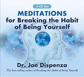 Meditations for Breaking the Habit of Being Yourself cover