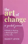 The Art of Change, A Guided Journal cover