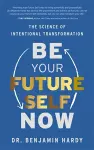 Be Your Future Self Now cover