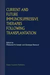 Current and Future Immunosuppressive Therapies Following Transplantation cover