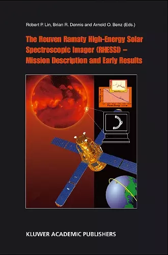 The Reuven Ramaty High Energy Solar Spectroscopic Imager (RHESSI) - Mission Description and Early Results cover
