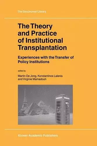 The Theory and Practice of Institutional Transplantation cover