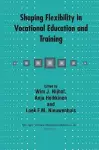 Shaping Flexibility in Vocational Education and Training cover