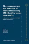 The Measurement and Valuation of Health Status Using EQ-5D: A European Perspective cover