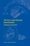 The Very Large Telescope Interferometer Challenges for the Future cover
