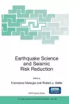 Earthquake Science and Seismic Risk Reduction cover