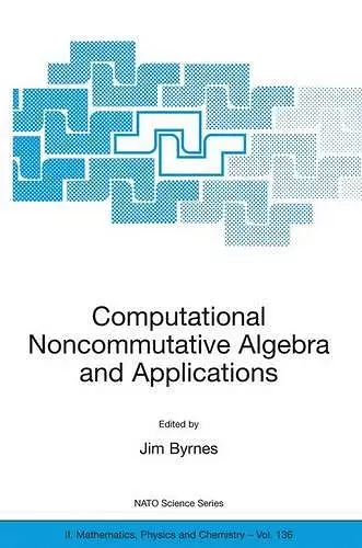 Computational Noncommutative Algebra and Applications cover