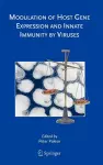 Modulation of Host Gene Expression and Innate Immunity by Viruses cover