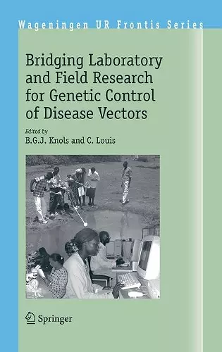 Bridging Laboratory and Field Research for Genetic Control of Disease Vectors cover
