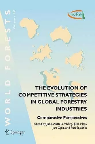 The Evolution of Competitive Strategies in Global Forestry Industries cover