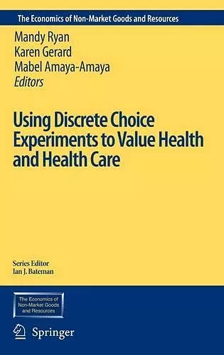 Using Discrete Choice Experiments to Value Health and Health Care cover