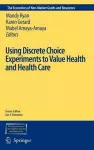 Using Discrete Choice Experiments to Value Health and Health Care cover